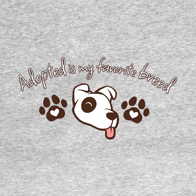 Adopted is my favorite breed! by Jackal Heart Designs